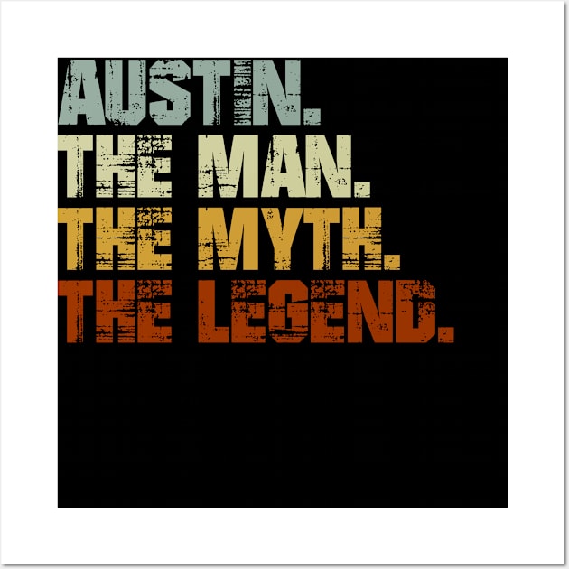 Austin The Man The Myth The Legend Wall Art by designbym